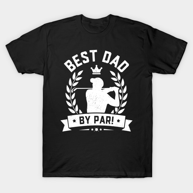 Best Dad By Par T-Shirt by trendingoriginals